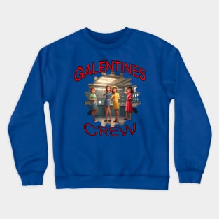 Galentines crew Crewneck Sweatshirt